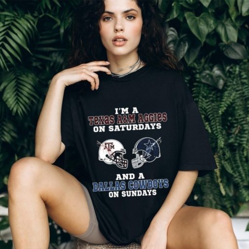 I’m A Texas A&M Aggies On Saturdays And A Dallas Cowboys On Sundays 2023 t shirt
