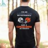 I’m An Akron Zips On Saturdays And A Cleveland Browns On Sundays 2023 shirt