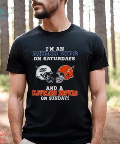 I’m An Akron Zips On Saturdays And A Cleveland Browns On Sundays 2023 shirt