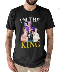 I’m The King Nick Eh 30 T Shirt