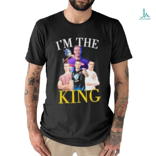 I’m The King Nick Eh 30 T Shirt