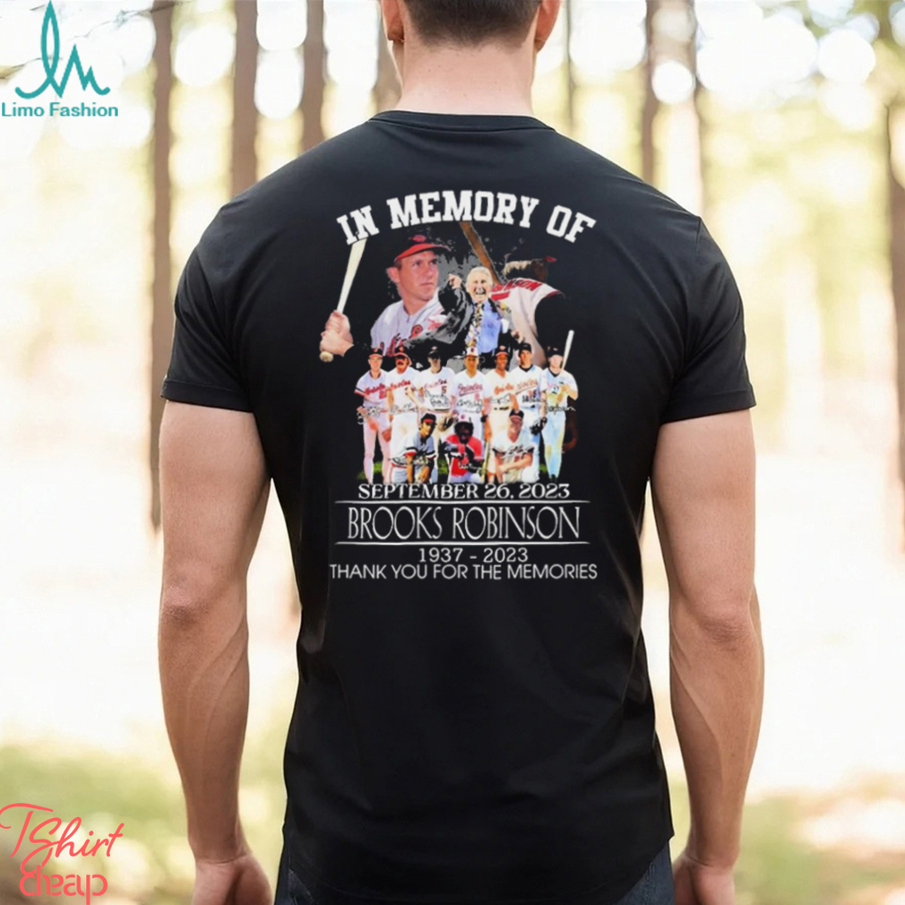 In memory of Brooks Robinson thank you for the memories signature shirt -  Limotees