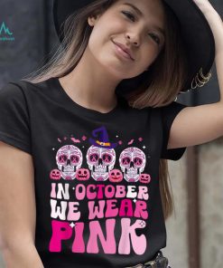 In October We Wear Pink Sugar Skull Halloween Breast Cancer T Shirt
