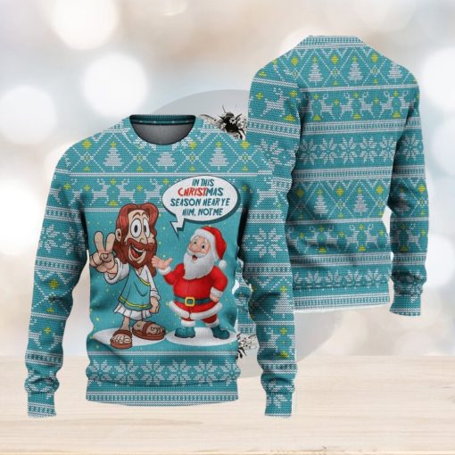 In This Season Hear Ye Him Not Me Ugly Christmas Sweater Knitted Gift For Men And Women