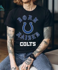 Indianapolis Colts Born X Raised Unisex T Shirt