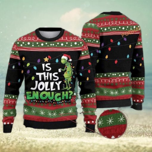 Is This Jolly Enough Grinch Christmas 3D Funny Ugly Sweater, Funny Family Gift Ideas