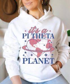 Its A Pi Theta Planet College Sorority shirt