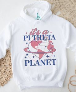 Its A Pi Theta Planet College Sorority shirt