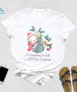 Its Beginning To Look A Sloth Like Christmas Xmas T shirt