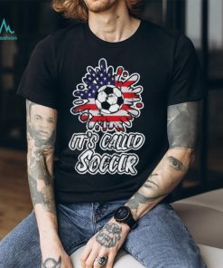 Its Called Soccer T Shirt Funny Futbol T Shirt NFL