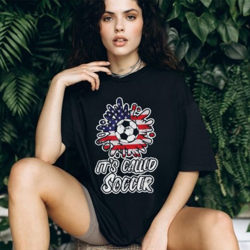 Its Called Soccer T Shirt Funny Futbol T Shirt NFL