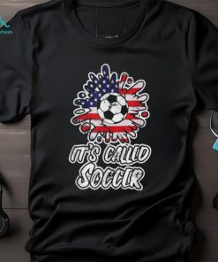 Its Called Soccer T Shirt Funny Futbol T Shirt NFL