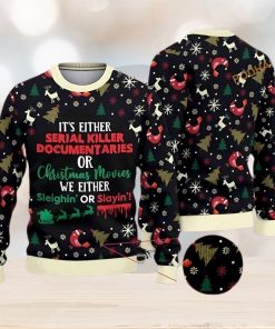 Its Either Serial Killer Documentaries 3D Funny Ugly Sweater, Funny Family Gift Ideas