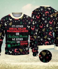 Its Either Serial Killer Documentaries 3D Funny Ugly Sweater, Funny Family Gift Ideas