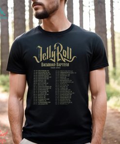Jelly Roll 2023 Tour Shirt Backroad Baptism Classic Unisex