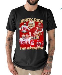 Jerry Rice The Greatest San Francisco 49ers Shirt