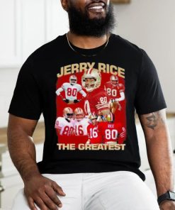 Jerry Rice The Greatest San Francisco 49ers Shirt