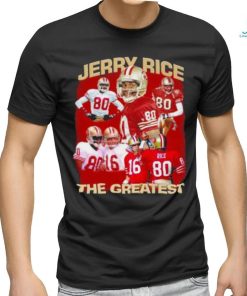 Jerry Rice The Greatest San Francisco 49ers Shirt