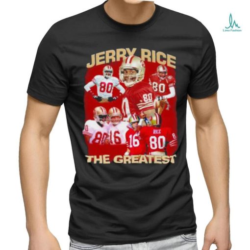 Jerry Rice The Greatest San Francisco 49ers Shirt