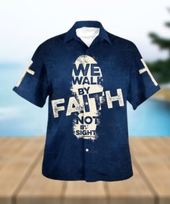 Jesus We Walk By Faith Not By Sight Hawaiian Shirt – Gifts For Jesus Lovers