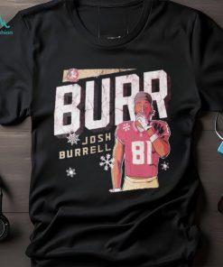 Josh Brrr Burrell shirt, hoodie, sweater and tank top