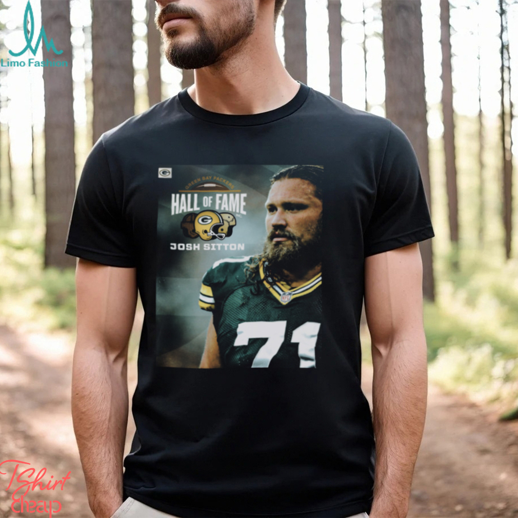 Official josh Sitton Takes His Place In The Green Bay Packers NFL Hall Of  Fame Go Pack Go T-shirts, hoodie, tank top, sweater and long sleeve t-shirt