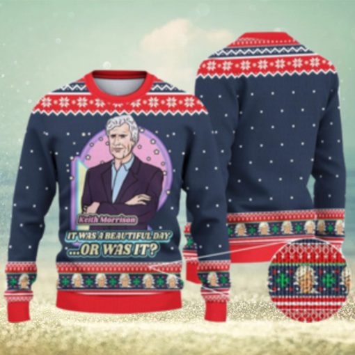 Keith Morrison It Was A Beautiful Day Or Christmas Sweater Xmas Christmas Gift Vacation