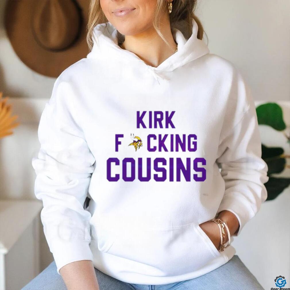 Kirk Fucking Cousins Minnesota Vikings Shirt, hoodie, sweater, long sleeve  and tank top