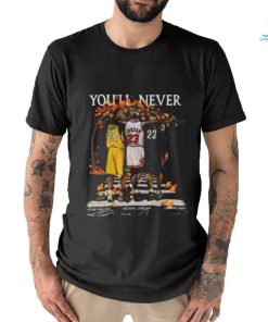 Kobe Bryant Michael Jordan Lebron James You’ll Never Walk Alone Signatures Shirt