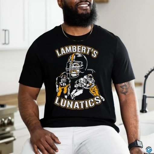 Lamberts Lunatics Pittsburgh Steelers art shirt