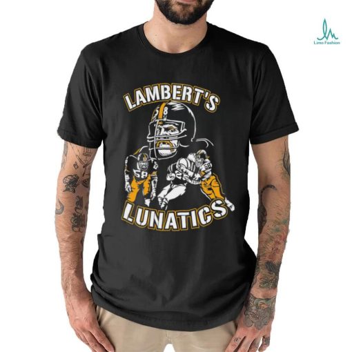 Lamberts Lunatics Pittsburgh Steelers art shirt