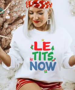 Le Tits Now Funny Christmas Word Pun shirt