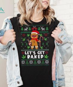 Lets Get Baked Funny Cookie Xmas Ugly Christmas Shirt