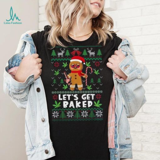 Lets Get Baked Funny Cookie Xmas Ugly Christmas Shirt