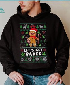 Lets Get Baked Funny Cookie Xmas Ugly Christmas Shirt