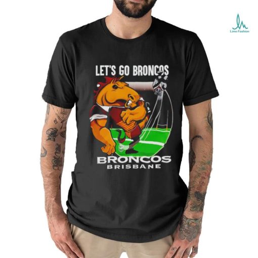 Let’s go Broncos Brisbane Broncos shirt