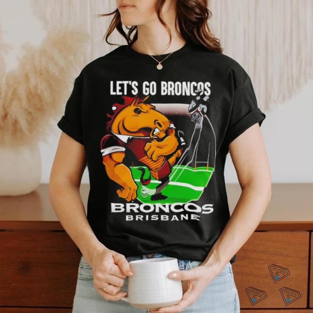 Let's go Broncos Brisbane Broncos shirt - Limotees