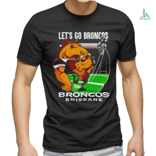 Let’s go Broncos Brisbane Broncos shirt
