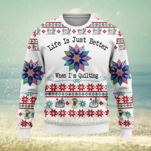 Life Is Just Better When I’m Quilting Womens Ugly Sweater