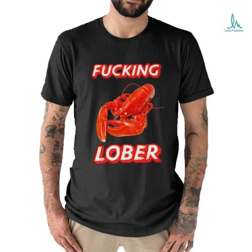 Lobster Cringe fucking lober shirt