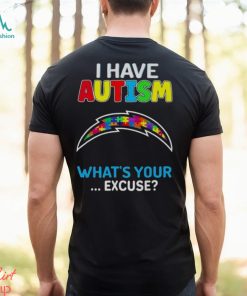 Los Angeles Chargers I Have Autism What’s Your Excuse T Shirt