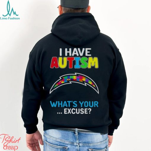 Los Angeles Chargers I Have Autism What’s Your Excuse T Shirt