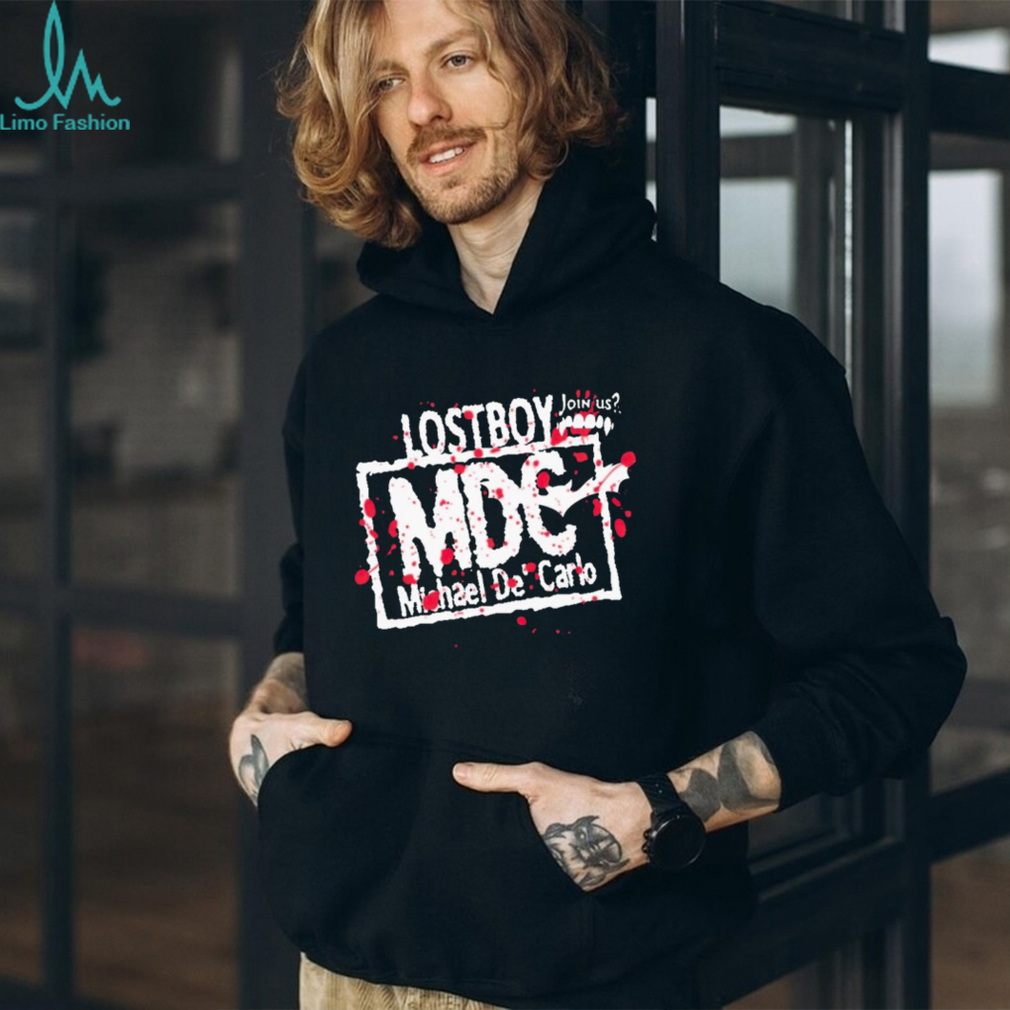 Lost boy join us MDC Michael De Carlo shirt Lost boy join us MDC Michael De Carlo shirt