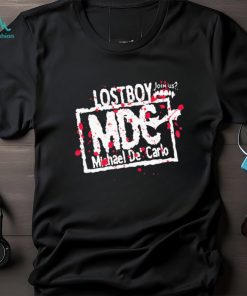 Lost boy join us MDC Michael De Carlo shirt