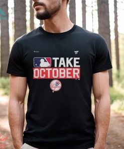 New York Yankees MLB Take October 2023 Postseason shirt, hoodie