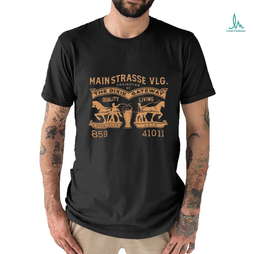 Mainstrasse Village Covington est 1815 shirt