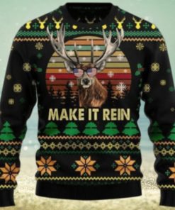 Make It Rein Ugly Sweater For Christmas