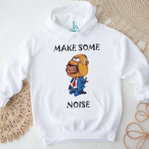 Make some noise shirt