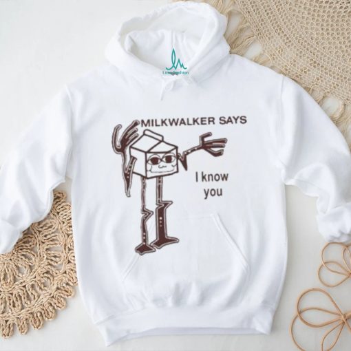 Master Gir Milkwalker Says I Know You T Shirt