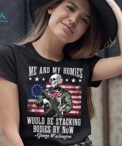 Me And My Homies Would Be Stacking Bodies By Now Funny quote Pullover Hoodie